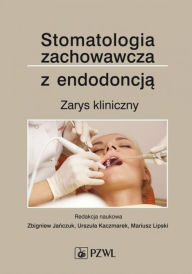 Title: Stomatologia zachowawcza z endodoncja, Author: Janczuk Zbigniew