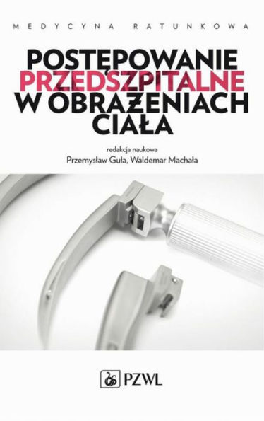 Postepowanie przedszpitalne w obrazeniach ciala