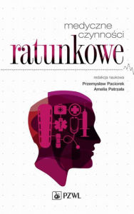 Title: Medyczne czynnosci ratunkowe, Author: Paciorek Przemyslaw