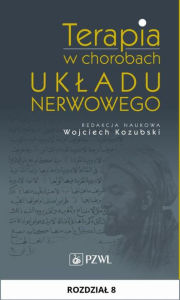 Title: Terapia w chorobach ukladu nerwowego. Rozdzial 8, Author: Michalak Slawomir