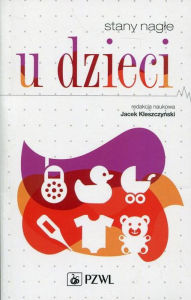 Title: Stany nagle u dzieci, Author: Jacek Kleszczynski