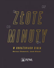 Title: Zlote minuty w obrazeniach ciala, Author: Chomoncik Mariusz