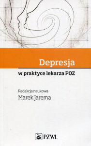 Title: Depresja w praktyce lekarza POZ, Author: Jarema Marek
