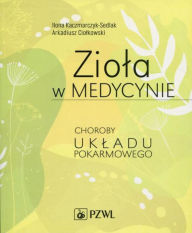 Title: Ziola w medycynie, Author: Kaczmarczyk-Sedlak Ilona