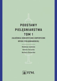 Title: Podstawy pielegniarstwa. Tom 1, Author: Zarzycka Danuta