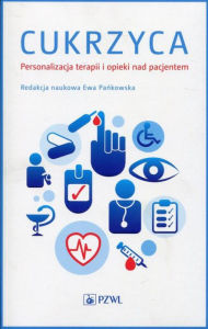 Title: Cukrzyca. Personalizacja terapii i opieki nad pacjentem, Author: Pankowska Ewa