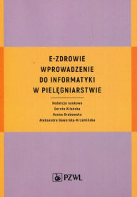 Title: E-zdrowie. Wprowadzenie do informatyki w pielegniarstwie, Author: Grabowska Hanna