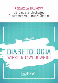 Title: Diabetologia wieku rozwojowego, Author: Malgorzata Mysliwiec