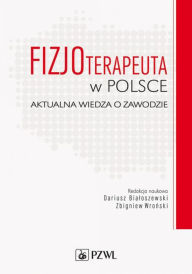 Title: Fizjoterapeuta w Polsce, Author: Bialoszewski Dariusz
