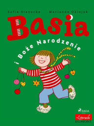 Title: Basia i Boze Narodzenie, Author: Zofia Stanecka