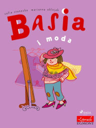 Title: Basia i moda, Author: Zofia Stanecka