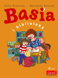 Title: Basia i biblioteka, Author: Zofia Stanecka