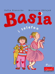 Title: Basia i telefon, Author: Zofia Stanecka