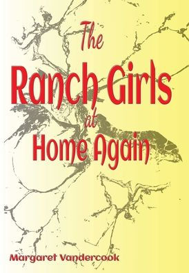 The Ranch Girls at Home Again (Illustrated)