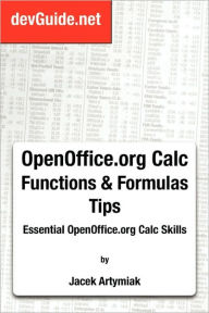 Openoffice.Org Calc Functions And Formulas Tips, 1st Ed.