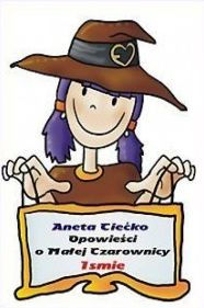 Title: Opowiesci o malej czarownicy Ismie, Author: Aneta Ciecko