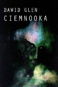Title: Ciemnooka, Author: Dawid Glen