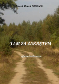 Title: Tam za zakr: Opowiadania, Author: Pawel Bronicki