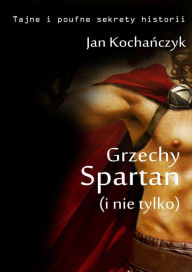 Title: Grzechy Spartan, Author: Jan Kocha