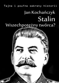 Title: Stalin! Wszechpotórca?, Author: Jan Kocha