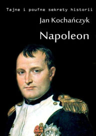Title: Napoleon, Author: Jan Kocha