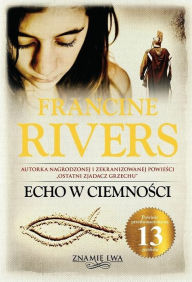 Title: Echo w ciemnosci tom 2: Znamie lwa, Author: Francine Rivers