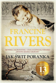 Title: Jak swit poranka tom 3: Znamie lwa, Author: Francine Rivers
