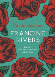 Title: Purpurowa nic, Author: Francine Rivers