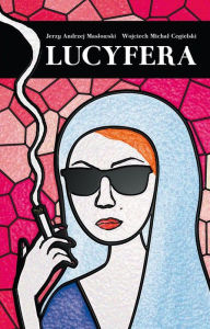 Title: Lucyfera, Author: Jerzy Andrzej Maslowski
