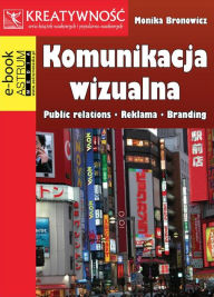 Title: Komunikacja wizualna, Author: Monika Bronowicz