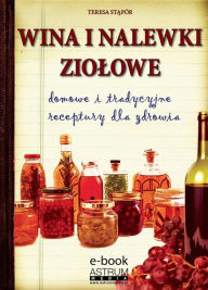 Title: Wina i nalewki ziolowe, Author: Teresa Stór