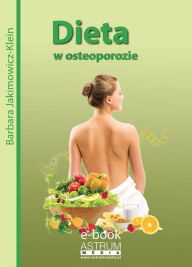 Title: Dieta w osteoporozie, Author: Barbara Jakimowicz-Klein