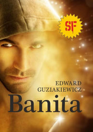 Title: Banita, Author: Edward Guziakiewicz