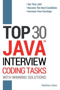 Title: TOP 30 Java Interview Coding Tasks, Author: Matthew Urban