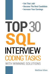 Title: TOP 30 SQL Interview Coding Tasks, Author: Matthew Urban