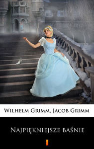 Title: Najpiekniejsze basnie, Author: Jacob Grimm
