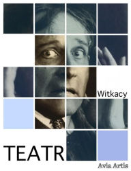 Title: Teatr, Author: Stanislaw Ignacy Witkiewicz