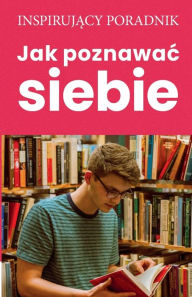 Title: Jak poznawac siebie, Author: Andrzej Moszczynski