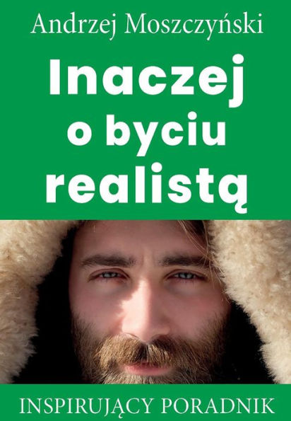 Inaczej o byciu realista