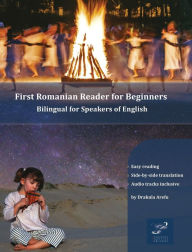 Title: First Romanian Reader for Beginners: Bilingual for Speakers of English, Author: Drakula Arefu