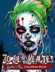 Title: Zombie Sexy Women: Horror Meets Beauty: A Spooky Coloring Book for Adults Featuring Zombie pin-up Girls, Author: Luka Poe