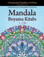 Mandala Boyama Kitabı: 13 Sanatï¿½ıdan Rahatlatıcı 50 Desen, Yetişkinler İï¿½in Rahatlatıcı Boyama 1. Cilt