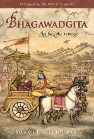 Title: Bhagawadgita Jej filozofia i emocje, Author: Swami B.V.Tripurari