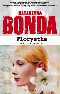 Title: Florystka, Author: Katarzyna Bonda