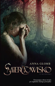 Title: Smierciowisko, Author: Anna Glomb