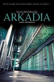 Title: Arkadia, Author: Iwona Michalowska