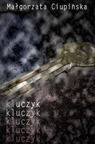 Title: Kluczyk, Author: Malgorzata Ciupi