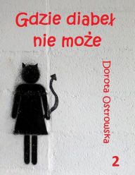 Title: Gdzie diabel nie mo: tom 2, Author: Dorota Ostrowska