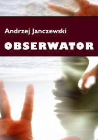 Title: Obserwator, Author: Andrzej Janczewski