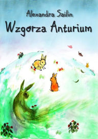 Title: Wzgórza Anturium, Author: Alexandra Sailin